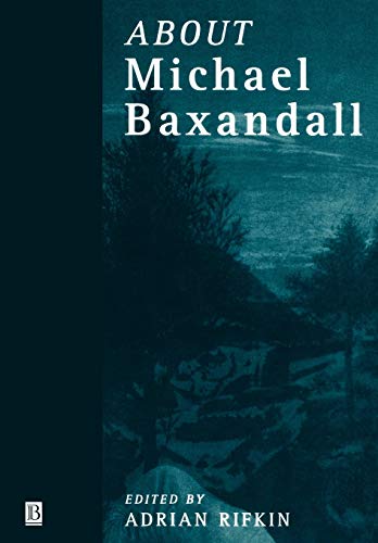 Beispielbild fr About Michael Baxandall (Art History Special Issues) zum Verkauf von WorldofBooks