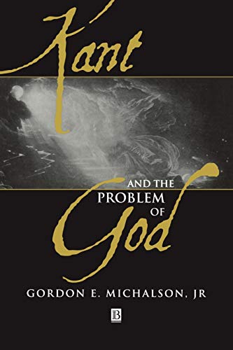 Kant and the Problem of God - MICHALSON Jr., Gordon E.