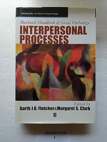 9780631212287: Blackwell Handbook of Social Psychology: Interpersonal Processes (Blackwell Handbooks of Social Psychology)