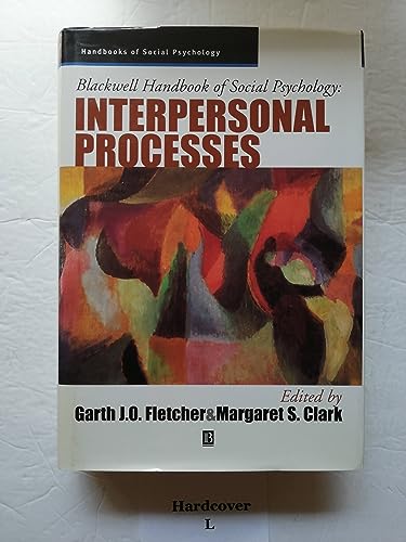 Stock image for Blackwell Handbook of Social Psychology : Interpersonal Processes for sale by Better World Books