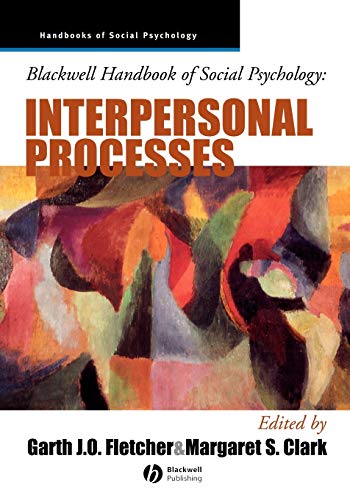 Stock image for Blackwell Handbook of Social Psychology: Interpersonal Processes (Blackwell Handbooks of Social Psychology) for sale by WorldofBooks