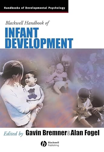 Blackwell Handbook of Infant Development (Blackwell Handbooks of Developmental Psychology) - Bremner, Fogel a. , A.