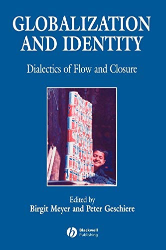 9780631212386: Globalization and Identity: Dialectics of Flow and Closure