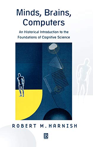 9780631212591: Minds, Brains, Computers: The Foundations of Cognitive Science - An Historical Introduction: An Historical Introduction to the Foundations of Cognitive Science