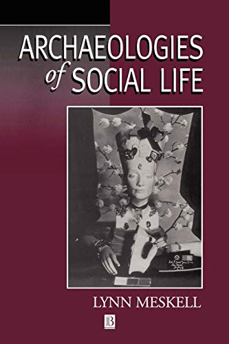 

Archaeologies of Social Life: Age, Sex, Class et cetera in Ancient Egypt