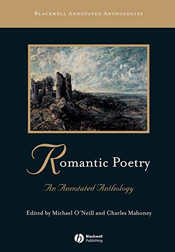 Beispielbild fr Romantic Poetry: An Annotated Anthology (Blackwell Annotated Anthologies) zum Verkauf von Ergodebooks