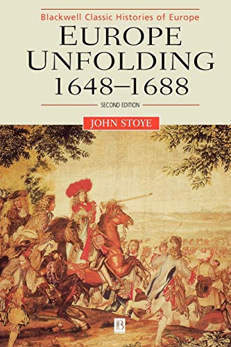 9780631213871: Europe Unfolding: 1648-1688, 2nd Edition (Blackwell Classic Histories of Europe)