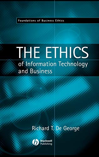 Stock image for The Ethics of Information Technology and Business (Foundations of Business Ethics) for sale by Magus Books Seattle