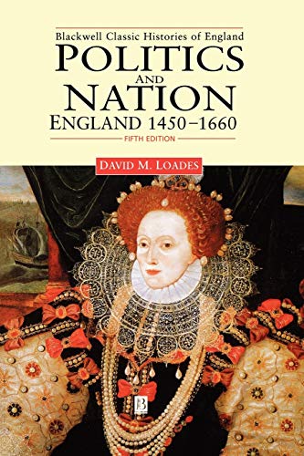 Stock image for Politics and Nation: England 1450 - 1660 (Fifth Edition) for sale by BBBooks