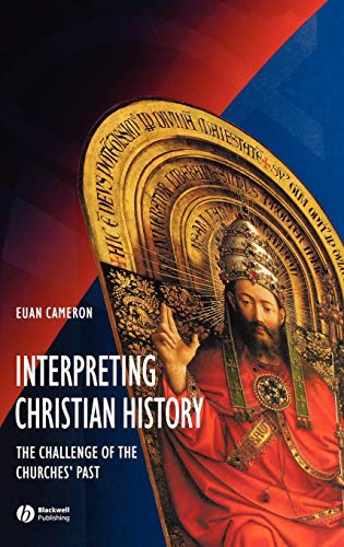 9780631215226: Interpreting Christian History: The Challenge of the Churches' Past