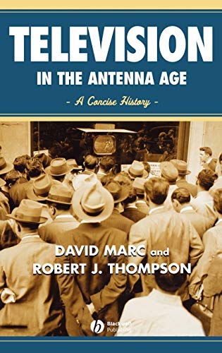 Television in the Antenna Age: A Concise History (9780631215431) by Marc, David; Thompson, Robert