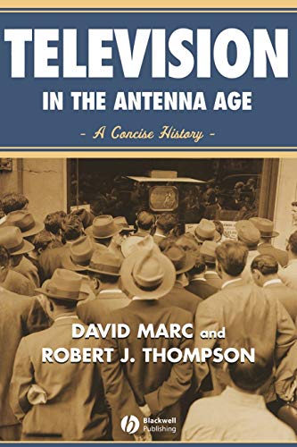 Beispielbild fr Television in the Antenna Age : A Concise History zum Verkauf von Better World Books