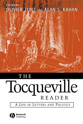 Stock image for The Tocqueville Reader : A Life in Letters and Politics for sale by Better World Books: West