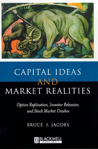 Beispielbild fr Capital Ideas and Market Realities: Option Replication, Investor Behavior, and Stock Market Crashes zum Verkauf von Turning the Page DC