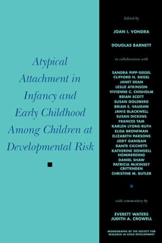 Stock image for Atypical Attachment In Infancy And Early Childhood Among Children At Developmental Risk (Monographs of the Society for Research in Child Development) for sale by Chiron Media