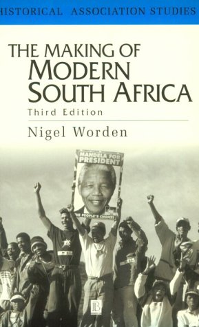 Imagen de archivo de The Making of Modern South Africa: Conquest, Apartheid, Democracy (Historical Association Studies) a la venta por Wonder Book