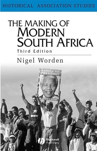 Stock image for The Making of Modern South Africa: Conquest, Apartheid, Democracy (Historical Association Studies) for sale by Wonder Book