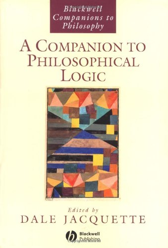 9780631216711: A Companion to Philosophical Logic (Blackwell Companions to Philosophy)