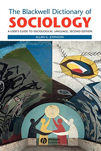 Imagen de archivo de The Blackwell Dictionary of Sociology: A Users Guide to Sociological Language a la venta por Goodwill of Colorado