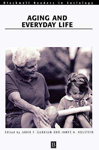 Stock image for Aging and Everyday Life (Wiley Blackwell Readers in Sociology) for sale by Phatpocket Limited