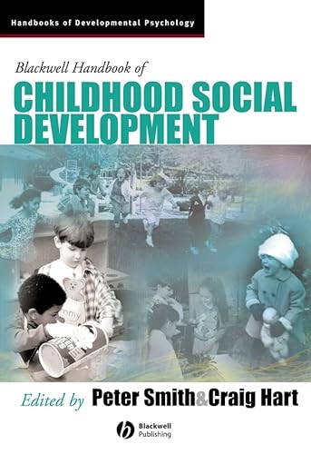 Stock image for Blackwell Handbook of Childhood Social Development (Blackwell Handbooks of Developmental Psychology) for sale by Irish Booksellers