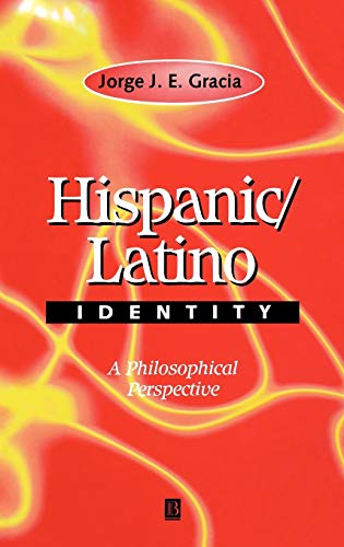 Imagen de archivo de Hispanic / Latino Identity: A Philosophical Perspective a la venta por HPB-Red