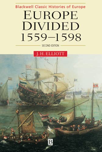 Europe Divided (Blackwell Classic Histories of Europe) (9780631217794) by Elliott, John H.