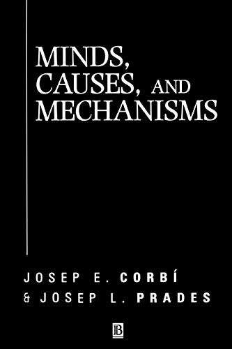 9780631218029: Minds, Causes and Mechanisms: A Case Against Physicalism (Aristotelian Society Monographs)