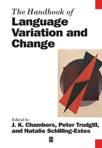 9780631218036: The Handbook of Language Variation and Change (Blackwell Handbooks in Linguistics)