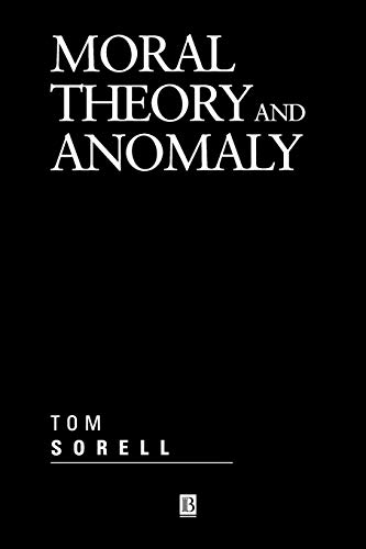 Aristotelian Society Monograph Series: Moral Theory and Anomaly