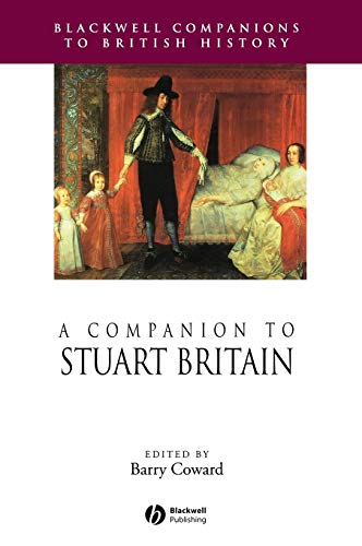 9780631218746: Companion to Stuart Britain: 16 (Blackwell Companions to British History)