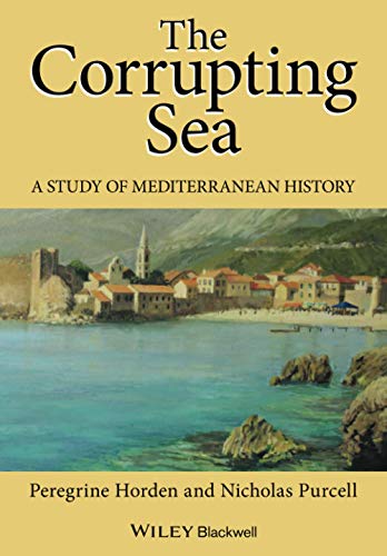 9780631218906: The Corrupting Sea: A STUDY OF MEDITERRANEAN HISTORY