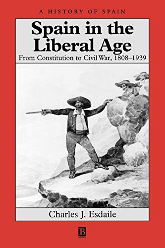 9780631219132: Spain in the Liberal Age 1808-1939