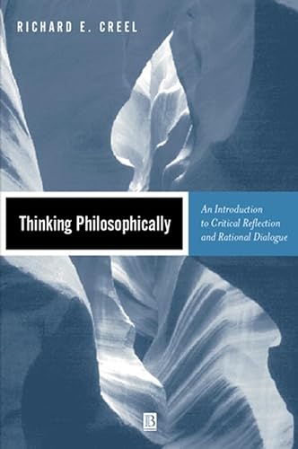 9780631219347: Thinking Philosophically: An Introduction to Critical Reflection and Rational Dialogue