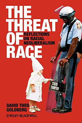 Beispielbild fr The Threat of Race: Reflections on Racial Neoliberalism zum Verkauf von HPB-Red
