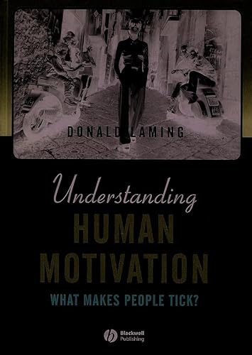 9780631219828: Understanding Human Motivation: What Makes People Tick?