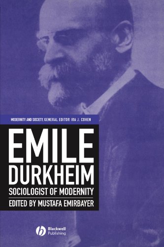 Stock image for Emile Durkheim: Sociologist of Modernity (Modernity and Society) for sale by WorldofBooks