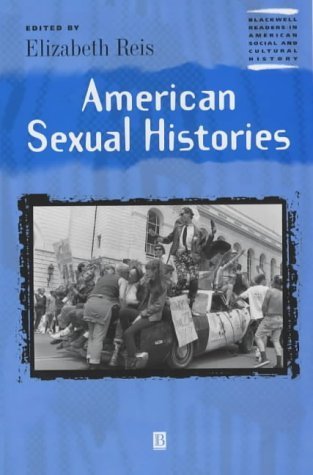 Stock image for American Sexual Histories (Blackwell Readers in American Social and Cultural History) for sale by Wonder Book