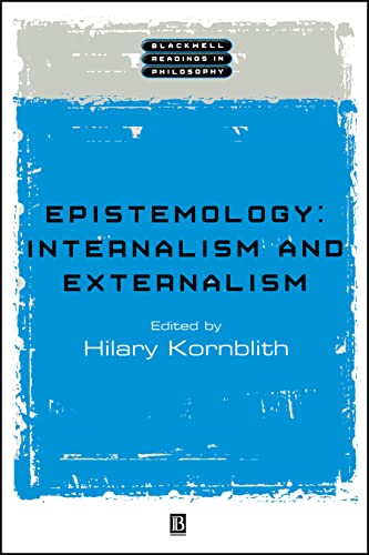 Stock image for Epistemology Internalism Externalism: Internalism and Externalism (Wiley Blackwell Readings in Philosophy) for sale by Chiron Media