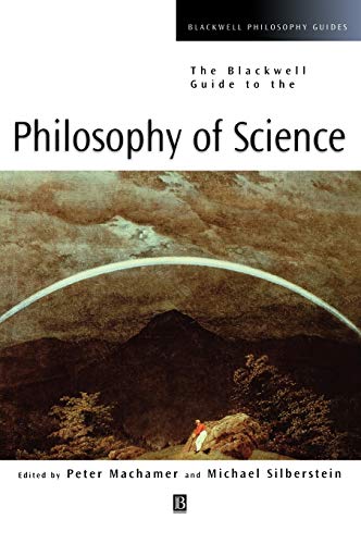 The Blackwell Guide to the Philosophy of Science - Peter K. Machamer, Michael Silberstein