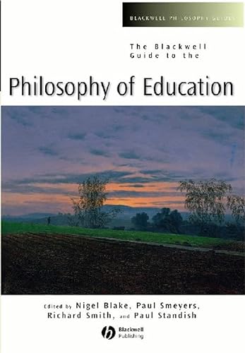 Beispielbild fr The Blackwell Guide To The Philosophy Of Education zum Verkauf von Kanic Books