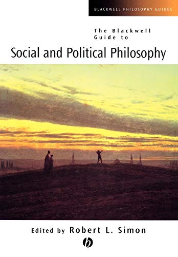 Beispielbild fr The Blackwell Guide to Social and Political Philosophy zum Verkauf von Blackwell's