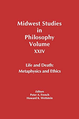 Beispielbild fr Life and Death Metaphysics and Ethics. 2000. Blackwell. Paperback. 254pp. Midwest Studies in Philosophy Volume XXIV. zum Verkauf von Antiquariaat Ovidius
