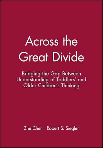 Imagen de archivo de Across the Great Divide: Bridging the Gap Between Understanding of Toddlers' and Older Children's Thinking (Monographs of the Society for Research in Child Development) a la venta por Redux Books