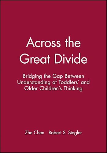 Stock image for Across the Great Divide: Bridging the Gap Between Understanding of Toddlers' and Older Children's Thinking for sale by Tall Stories BA