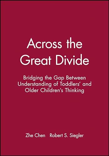 9780631221531: Across the Great Divide: Bridging the Gap Between Understanding of Toddlers' and Older Children's Thinking (Monographs of the Society for Research in Child Development)