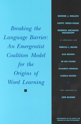 Beispielbild fr Breaking the Language Barrier: An Emergentist Coalition Model of Word Learning (Monographs of the Society for Research in Child Development) zum Verkauf von Fireside Bookshop