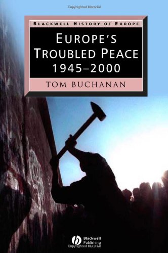 Beispielbild fr Europe's Troubled Peace: 1945 - 2000 zum Verkauf von BooksRun