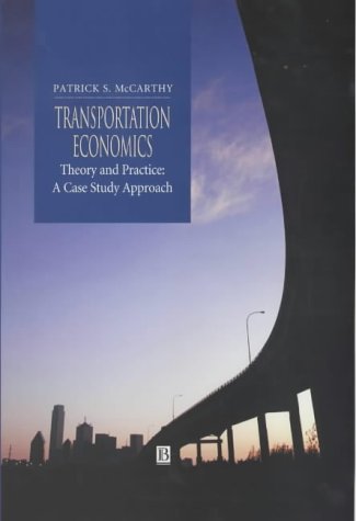 9780631221814: Transportation Economics: Theory and Practice - A Case Study Approach
