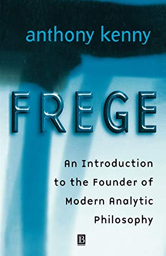 Frege: An Introduction to the Founder of Modern Analytic Philosophy (9780631222316) by Kenny, Anthony